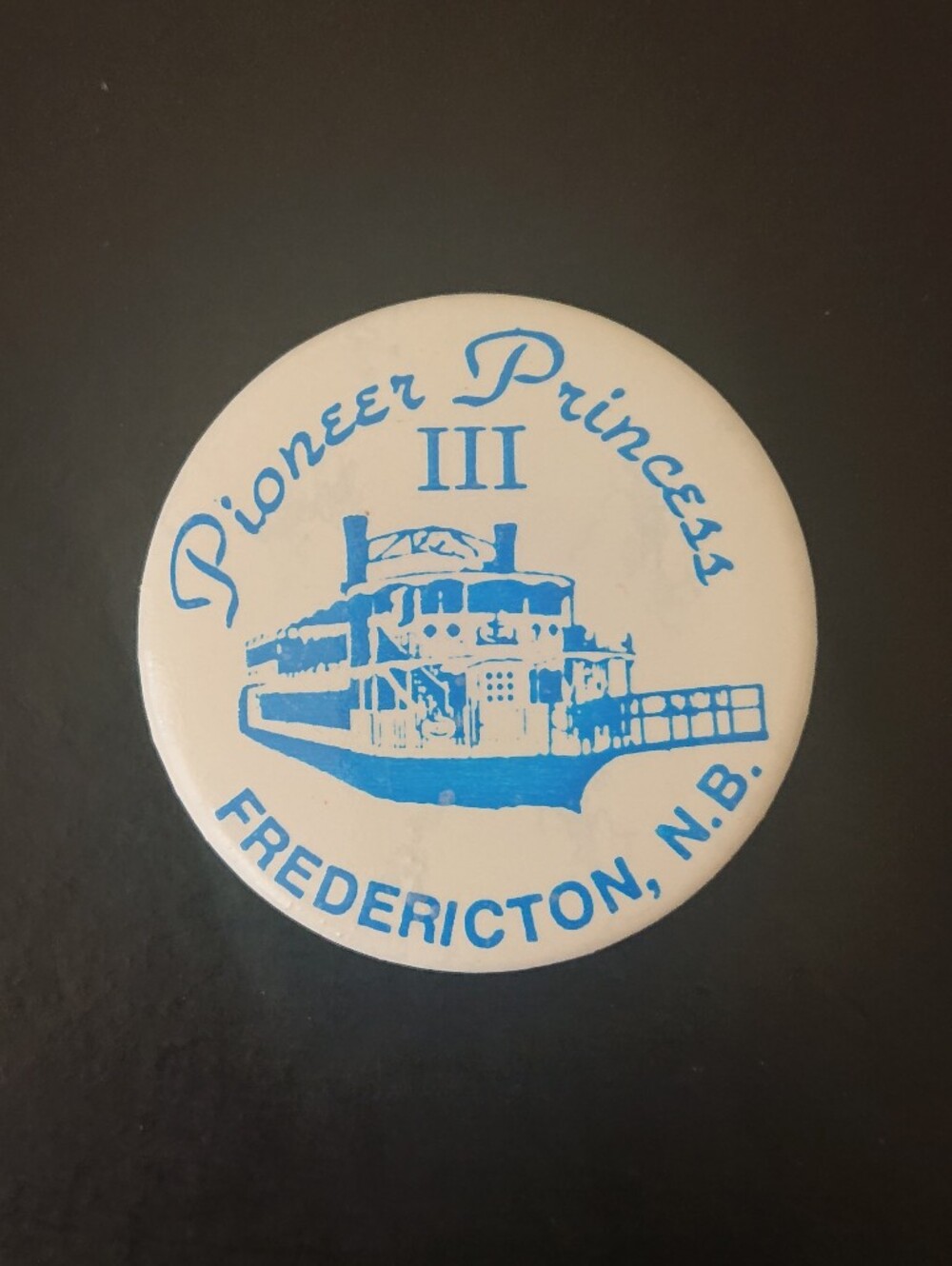 Vintage 2" Round Pin Button - Pioneer Princess III Paddle Boat - Fredericton, NB